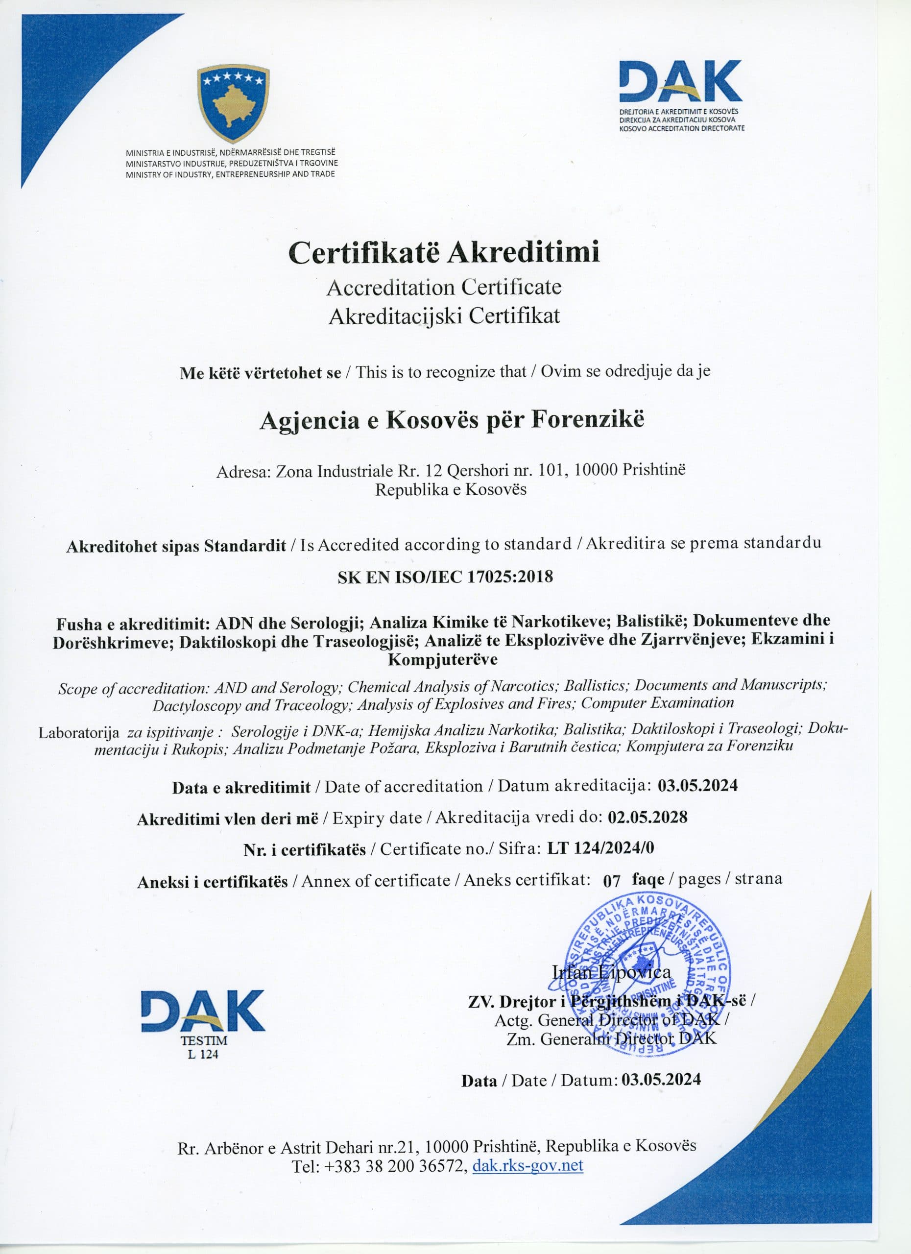 AGJENCIA E KOSOVËS PËR FORENZIKË VAZHDON EDHE PËR KATËR VITËT E ARËDHSHME AKREDITIMIN E LABORATORËVE TË SAJ SIPAS STANDARDIT NDËRKOMBËTAR SK EN ISO/IEC 17025-2018.